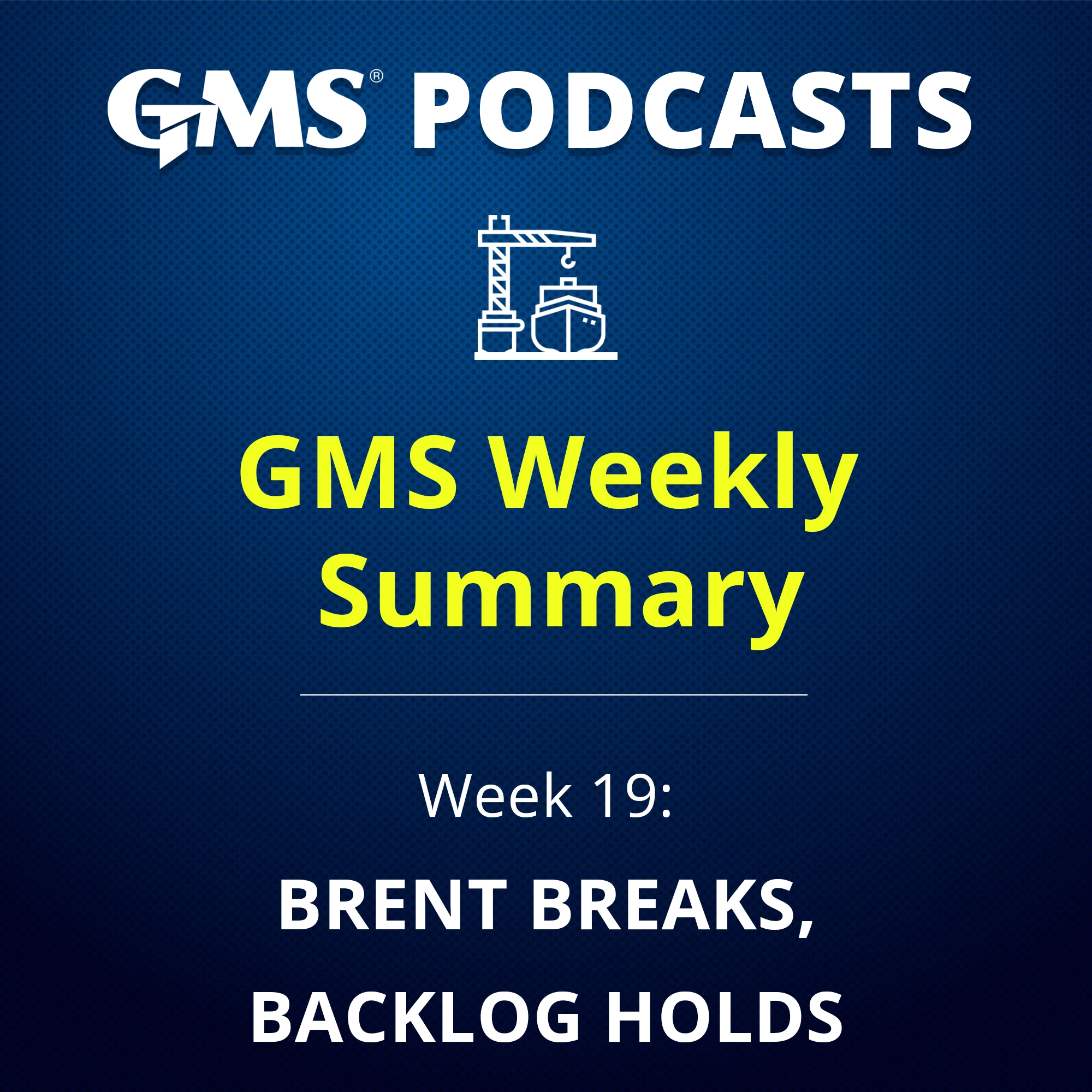 GMS Weekly Ship Recycling Market Podcast Week 19 of 2026 covering Brent crude correction, Hormuz diplomacy, freight strength, vessel supply shortage, Bangladesh leadership, India compliance,